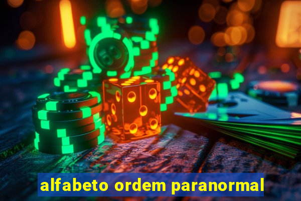 alfabeto ordem paranormal